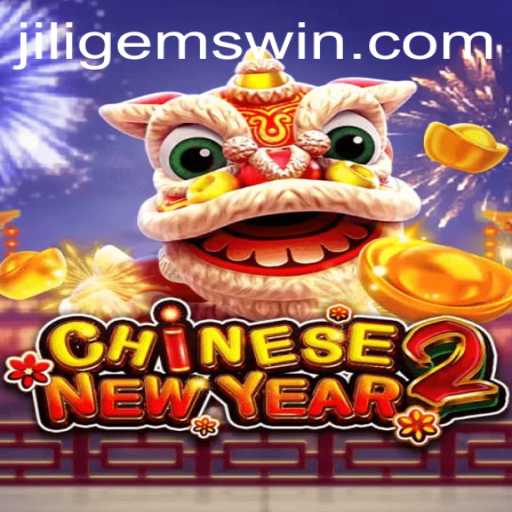 Exploring the Excitement of CHINESENEWYEAR2: A Modern Gaming Experience