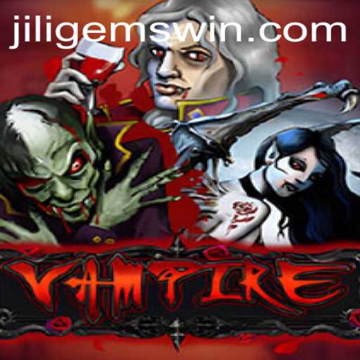 Vampire: An Immersive Gaming Experience with JILIGems